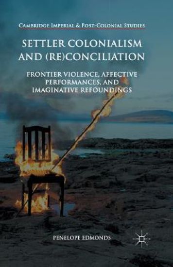 Settler Colonialism and (Re)conciliation