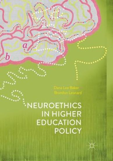 Neuroethics in Higher Education Policy