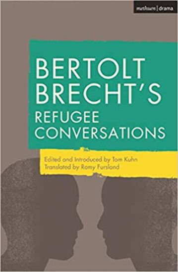 Bertolt Brecht's Refugee Conversations