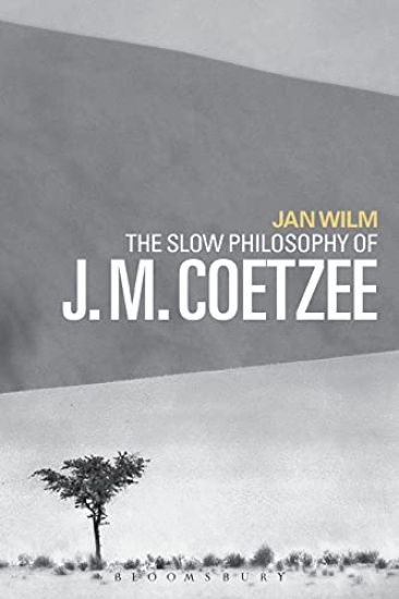 The Slow Philosophy of J. M. Coetzee