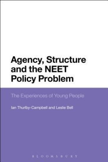Agency, Structure and the NEET Policy Problem