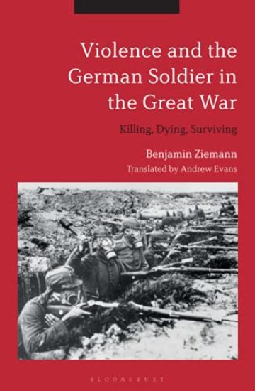 Violence and the German Soldier in the Great War