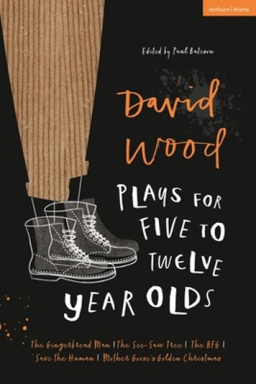 David Wood Plays for 5–12-Year-Olds