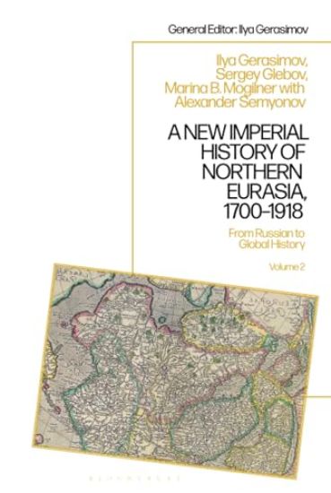 A New Imperial History of Northern Eurasia, 1700-1918
