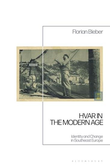Hvar in the Modern Age