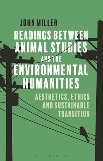 Readings Between Animal Studies and the Environmental Humanities