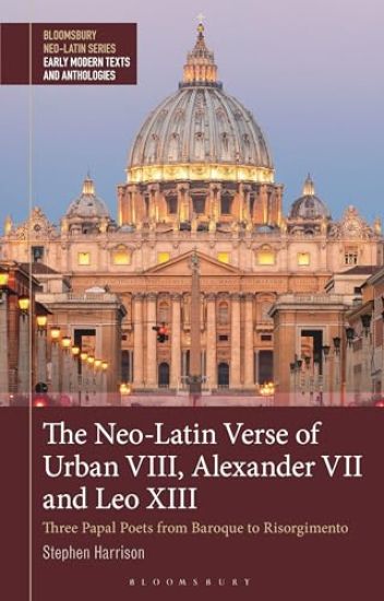 The Neo-Latin Verse of Urban VIII, Alexander VII and Leo XIII