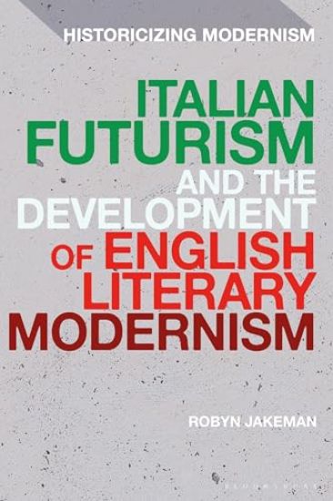 Italian Futurism and the Development of English Literary Modernism