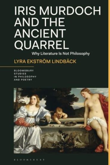 Iris Murdoch and the Ancient Quarrel