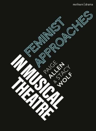 Feminist Approaches in Musical Theatre