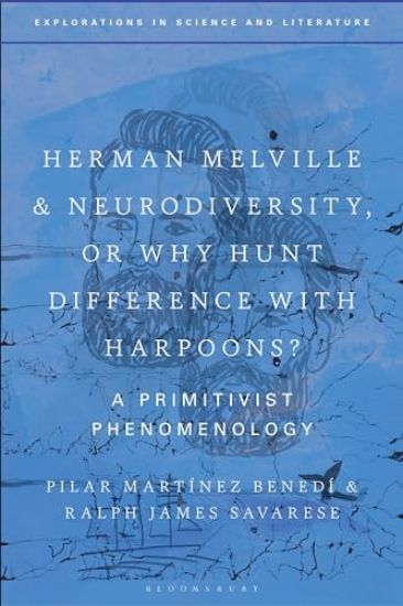 Herman Melville and Neurodiversity, or Why Hunt Difference with Harpoons?