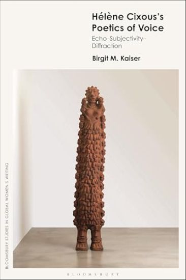 Hélène Cixous’s Poetics of Voice