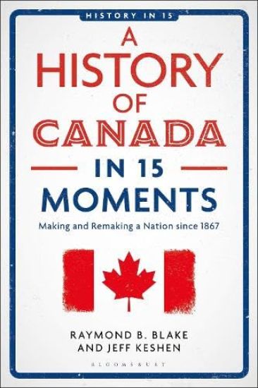 A History of Canada in 15 Moments