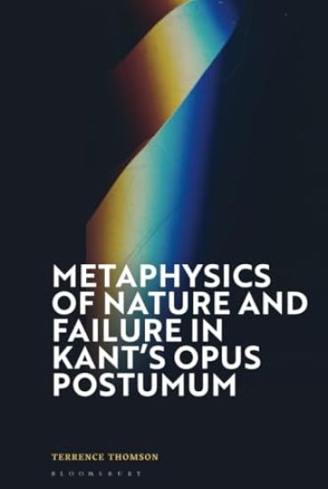 Metaphysics of Nature and Failure in Kant's Opus postumum