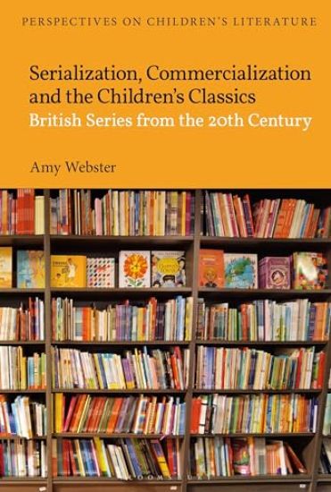 Serialization, Commercialization and the Children’s Classics