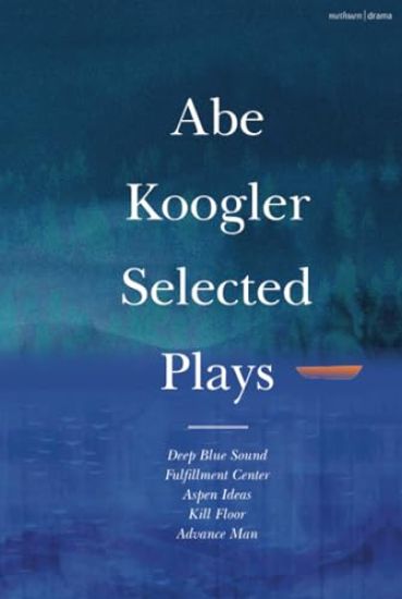 Abe Koogler Selected Plays