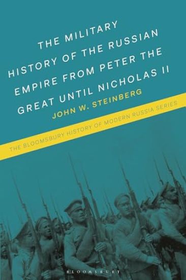 The Military History of the Russian Empire from Peter the Great until Nicholas II