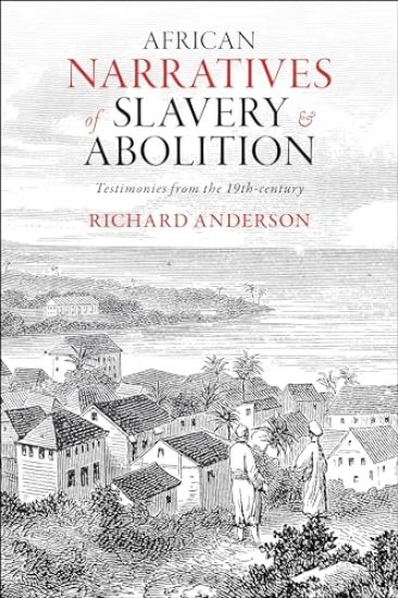 African Narratives of Slavery and Abolition
