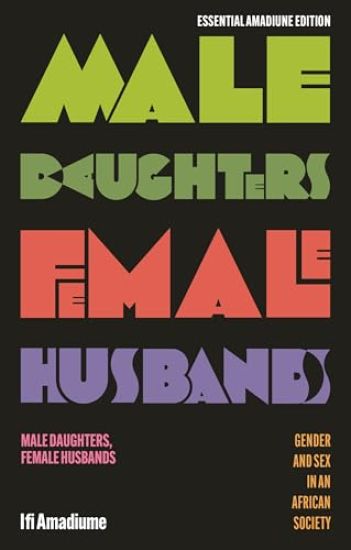 Male Daughters, Female Husbands: Gender and Sex in an African Society