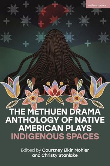 The Methuen Drama Anthology of Native American Plays