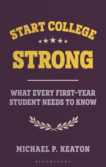 Start College Strong: What Every First-Year Student Needs to Know