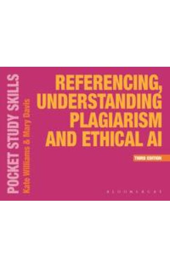 Referencing, Understanding Plagiarism and Ethical AI