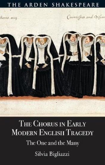 The Chorus in Early Modern English Tragedy