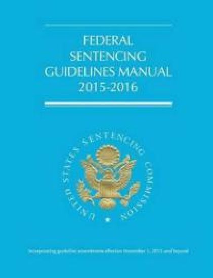 Federal Sentencing Guidelines Manual (2015-2016)