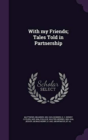 With My Friends; Tales Told in Partnership