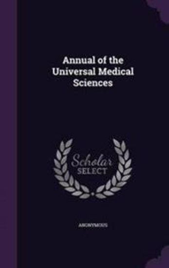 Annual of the Universal Medical Sciences
