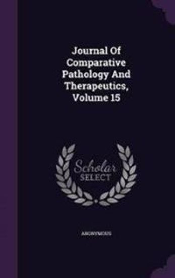 Journal of Comparative Pathology and Therapeutics, Volume 15