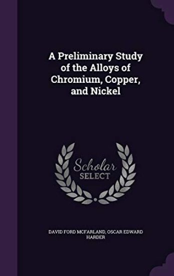 A Preliminary Study of the Alloys of Chromium, Copper, and Nickel
