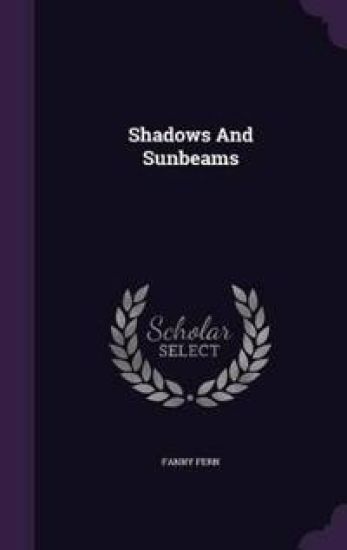 Shadows and Sunbeams