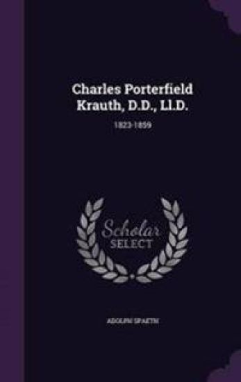 Charles Porterfield Krauth, D.D., LL.D.