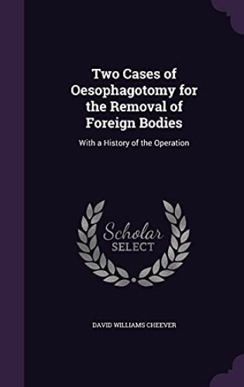 Two Cases of O?e?sophagotomy for the Removal of Foreign Bodies