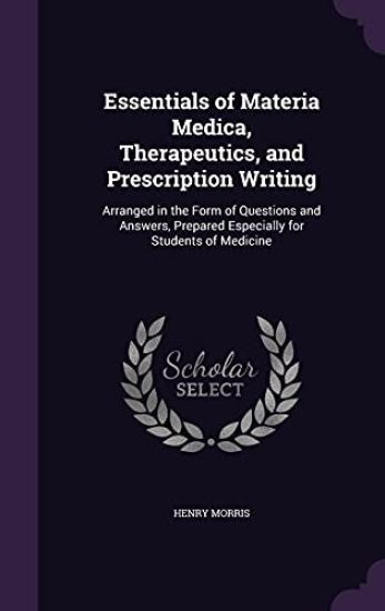 Essentials of Materia Medica, Therapeutics, and Prescription Writing