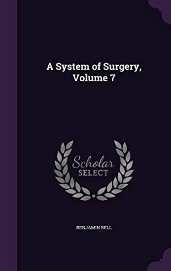 A System of Surgery, Volume 7