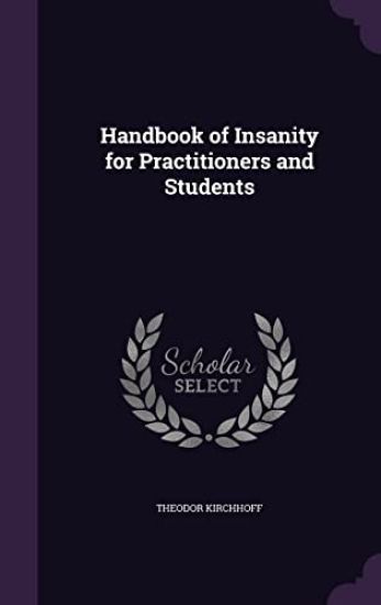 Handbook of Insanity for Practitioners and Students