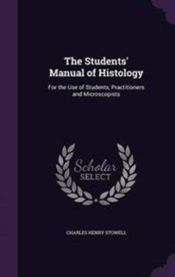 The Students' Manual of Histology