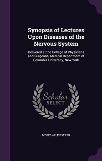 Synopsis of Lectures Upon Diseases of the Nervous System