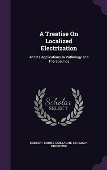 A Treatise on Localized Electrization