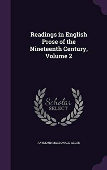 Readings in English Prose of the Nineteenth Century, Volume 2