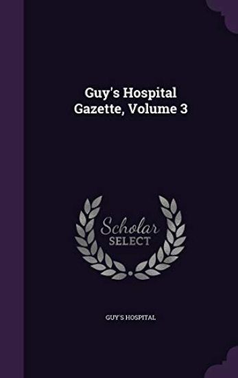 Guy's Hospital Gazette, Volume 3
