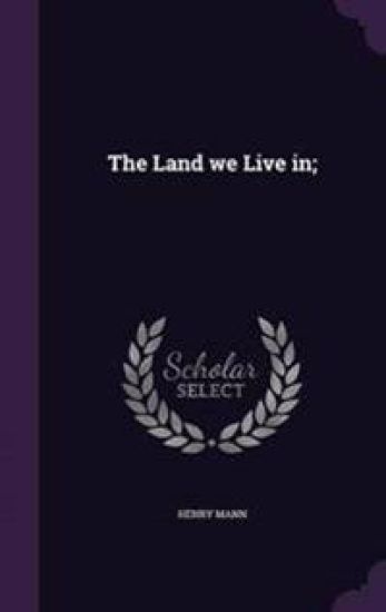 The Land we Live in;