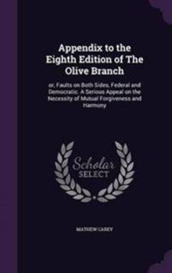 Appendix to the Eighth Edition of the Olive Branch