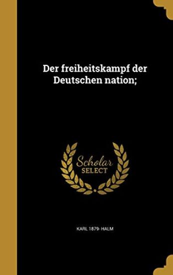 Der freiheitskampf der Deutschen nation;
