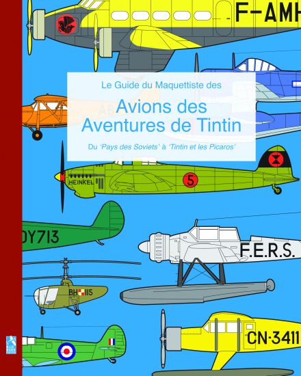 Le Guide du Maquettiste des Avions des Aventures de Tintin