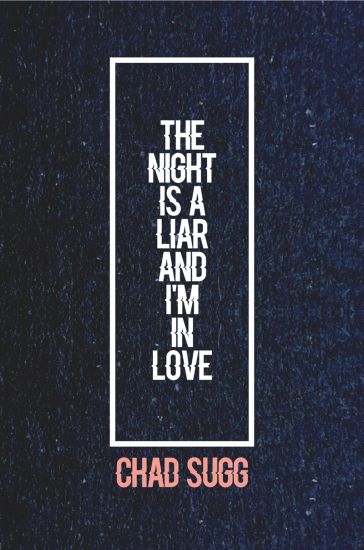 The Night is A Liar and I'm in Love