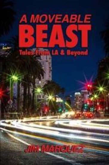 A Moveable Beast: Tales from L.A. & Beyond
