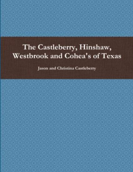 The Castleberry, Hinshaw, Westbrook and Cohea's of Texas